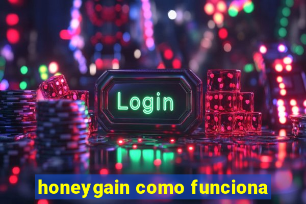 honeygain como funciona